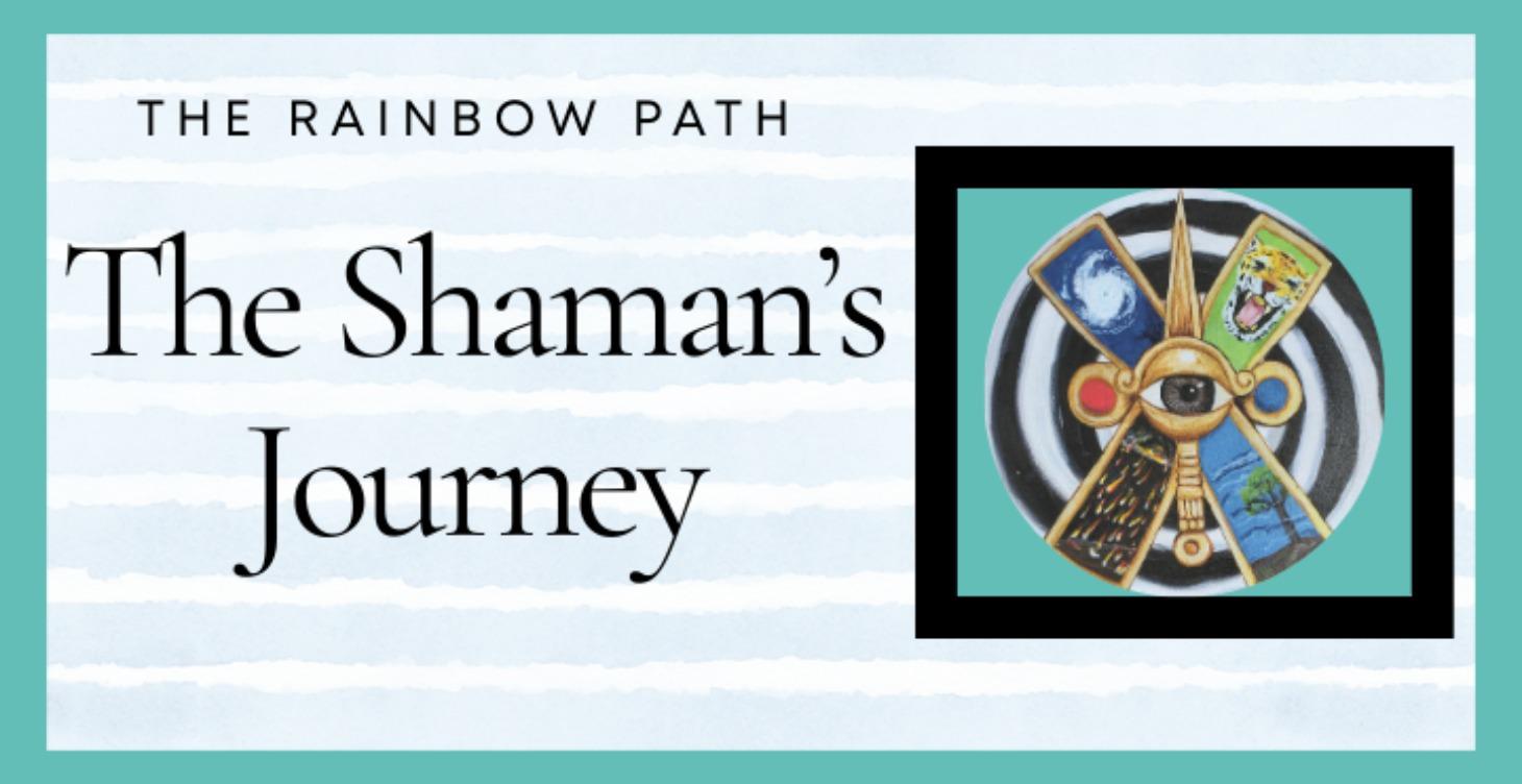 The Shaman's Journey