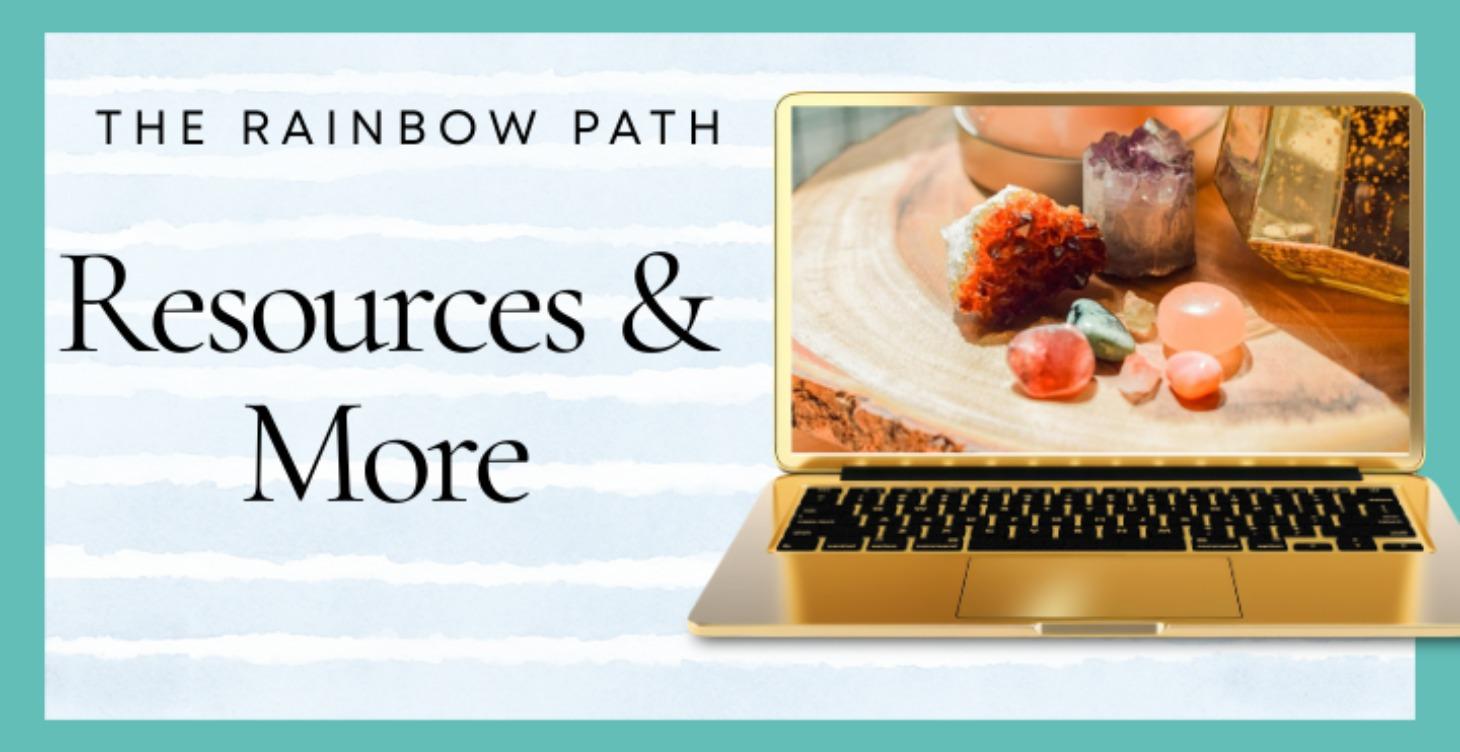 The Rainbow Path Resources