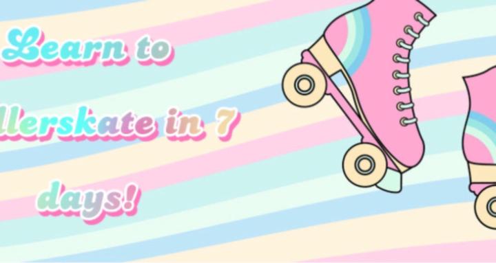 Learn to Rollerskate in 7 days