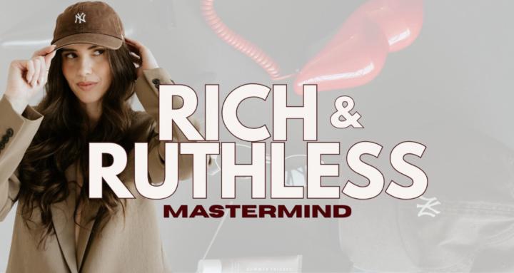 RICH & RUTHLESS MASTERMIND 🍒 