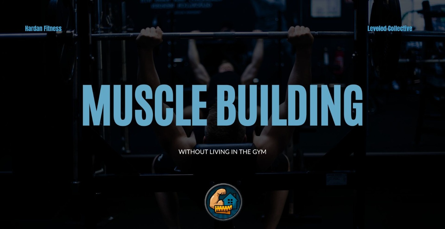 Muscle-Building Without Living at the Gym