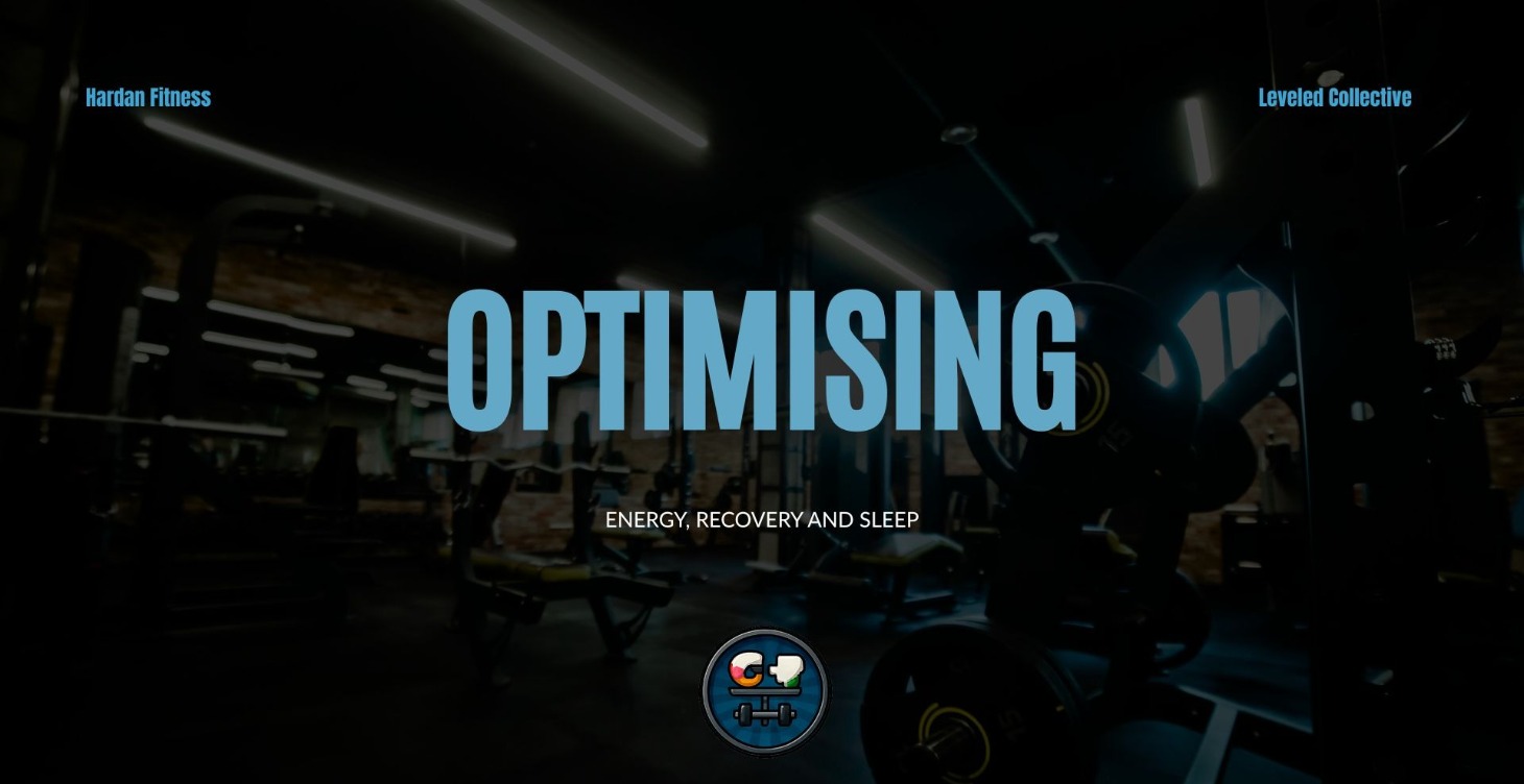 Optimising Energy, Recovery & Sleep