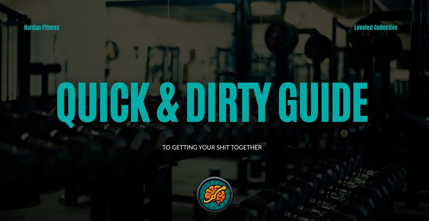 Quick & Dirty Guide to Getting Your Shit Together