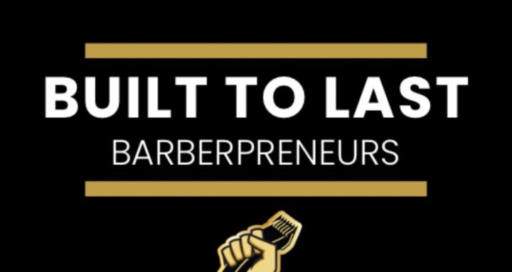 Built To Last Barberpreneurs