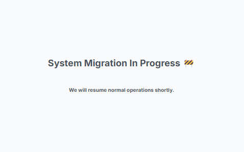 System Migration In Progress