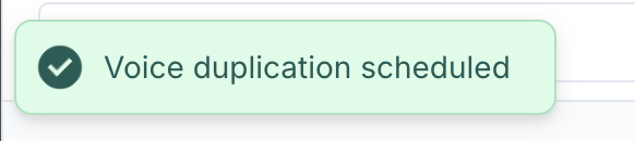 Voice duplication scheduled