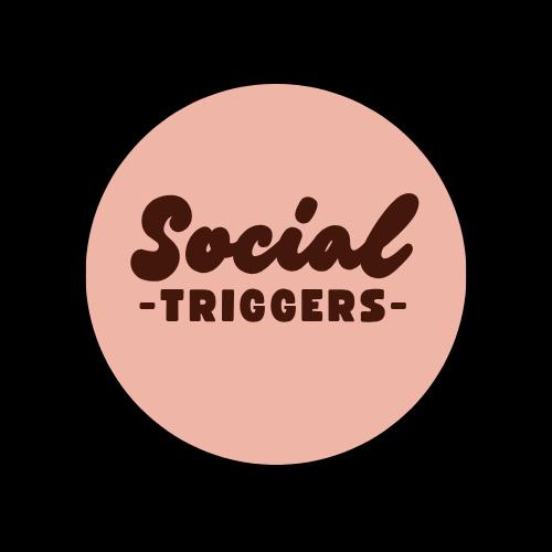 Social Triggers