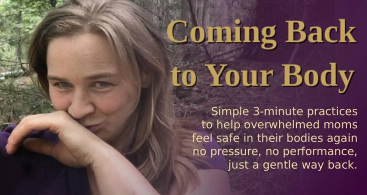 Coming Back to Your Body