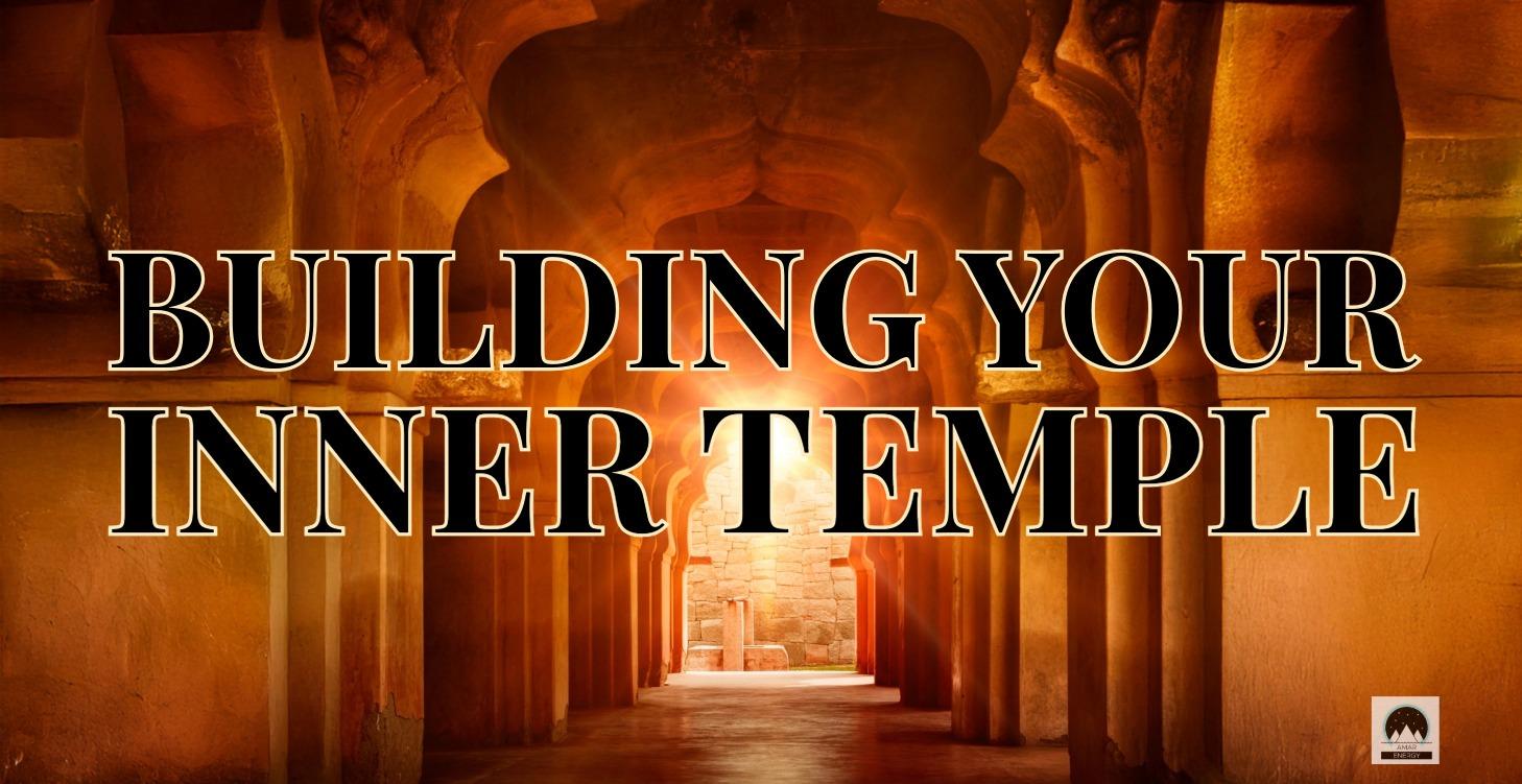 COURSE: BUILDING YOUR INNER TEMPLE