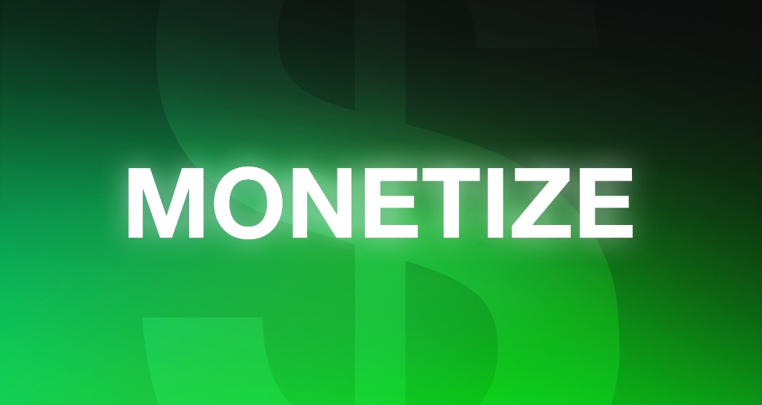 Monetize