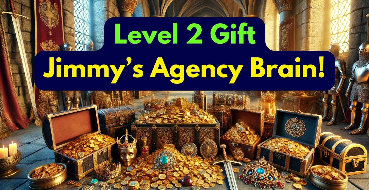 FREE Access To Jimmy's Agency Brain!