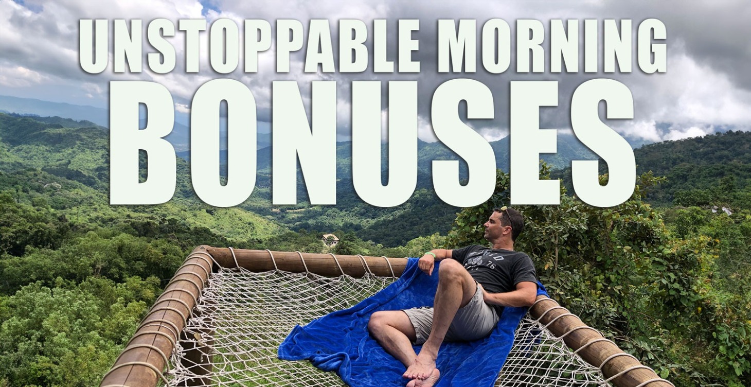 Bonuses - Unstoppable Morning