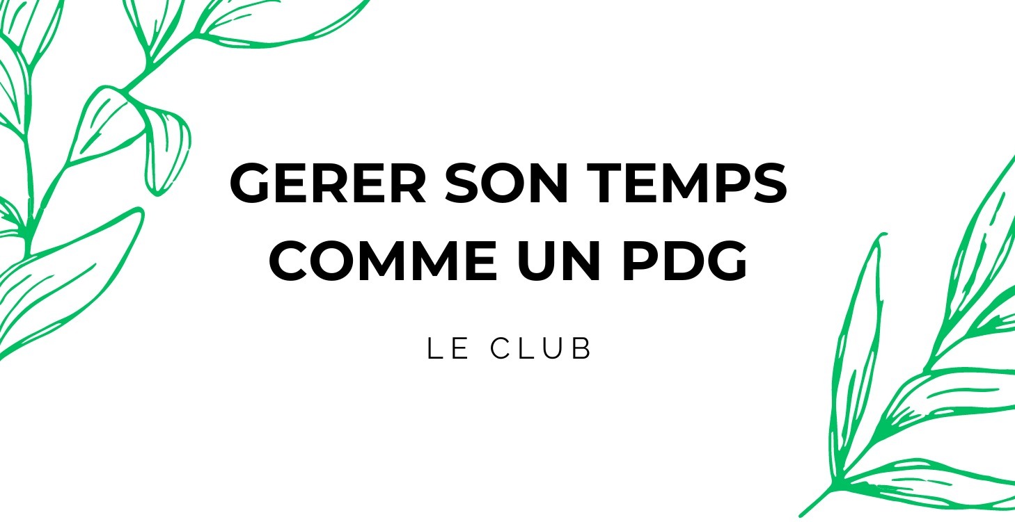 Gérer son Temps comme un PDG