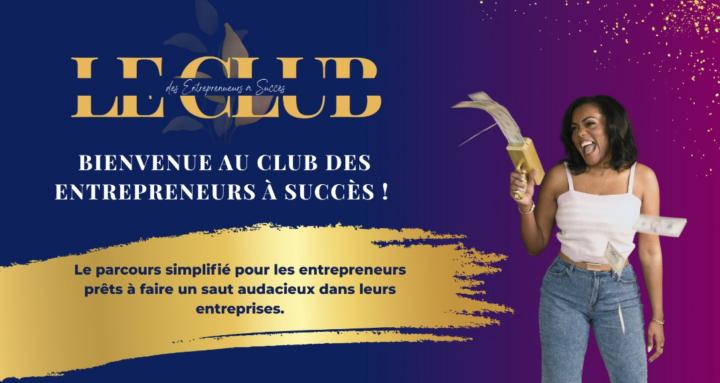 Le Club Entrepreneurs à Succès
