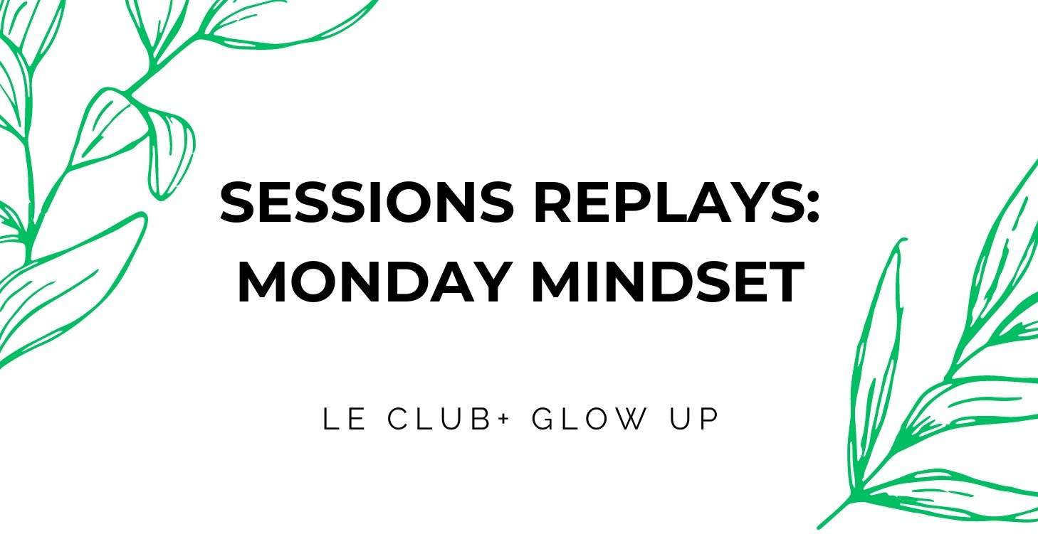 Sessions Replays: Monday Mindset