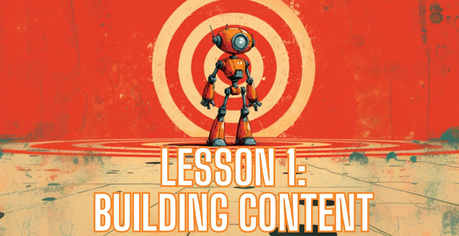Lesson 1: Building Content with AI