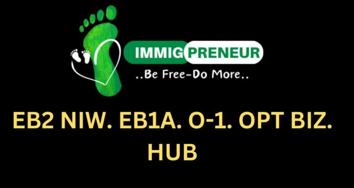 Immigpreneur: EB2•EB1A •O1 HUB