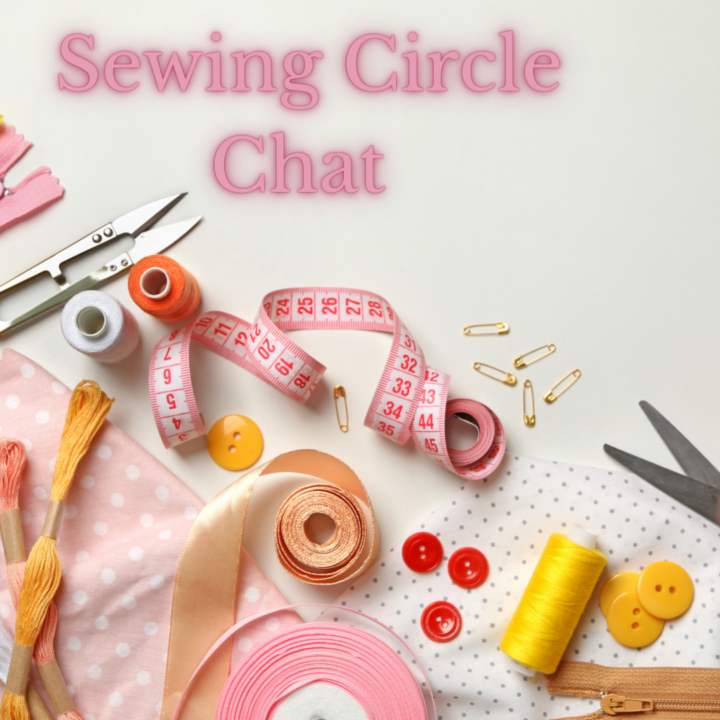 Sewing Circle Chat in 1 hour!