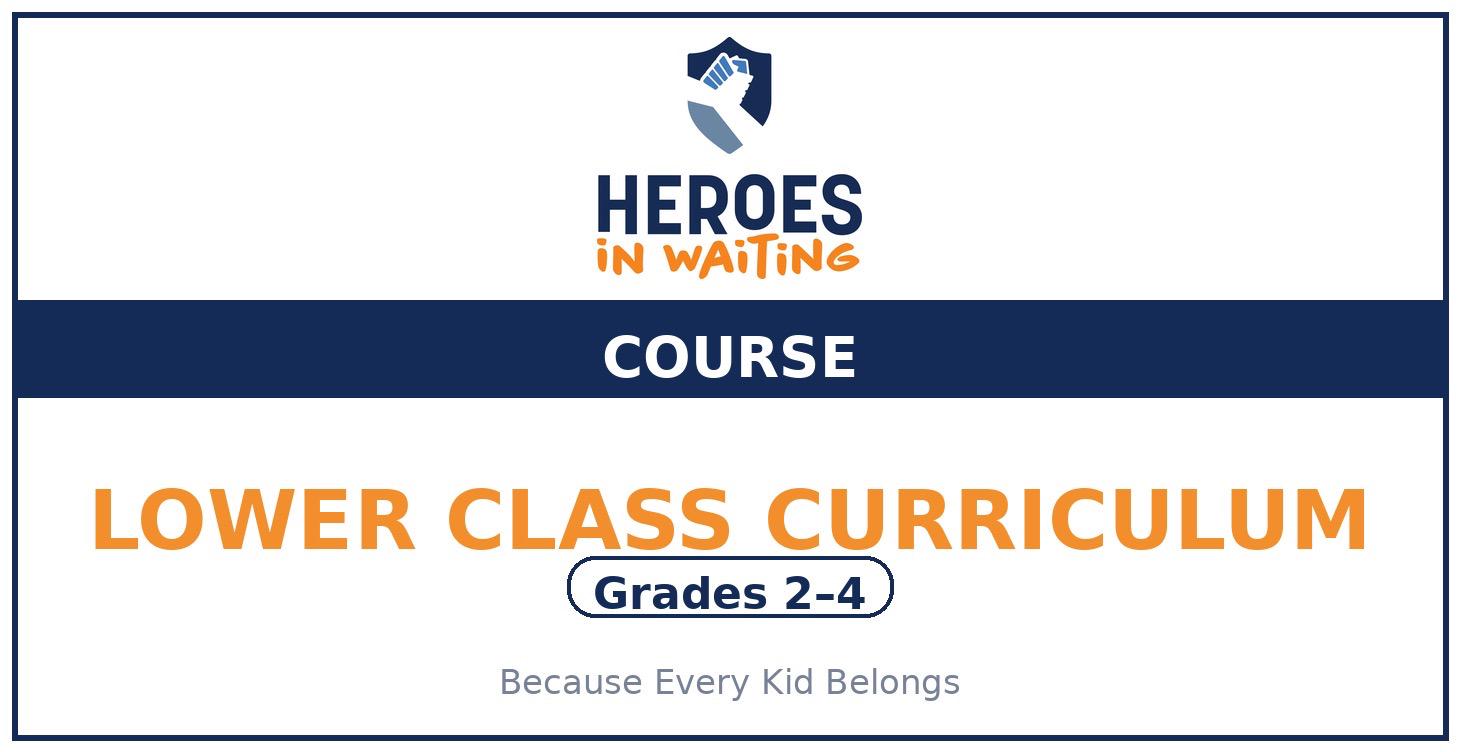 GRADE 2-4: LOWER CLASS