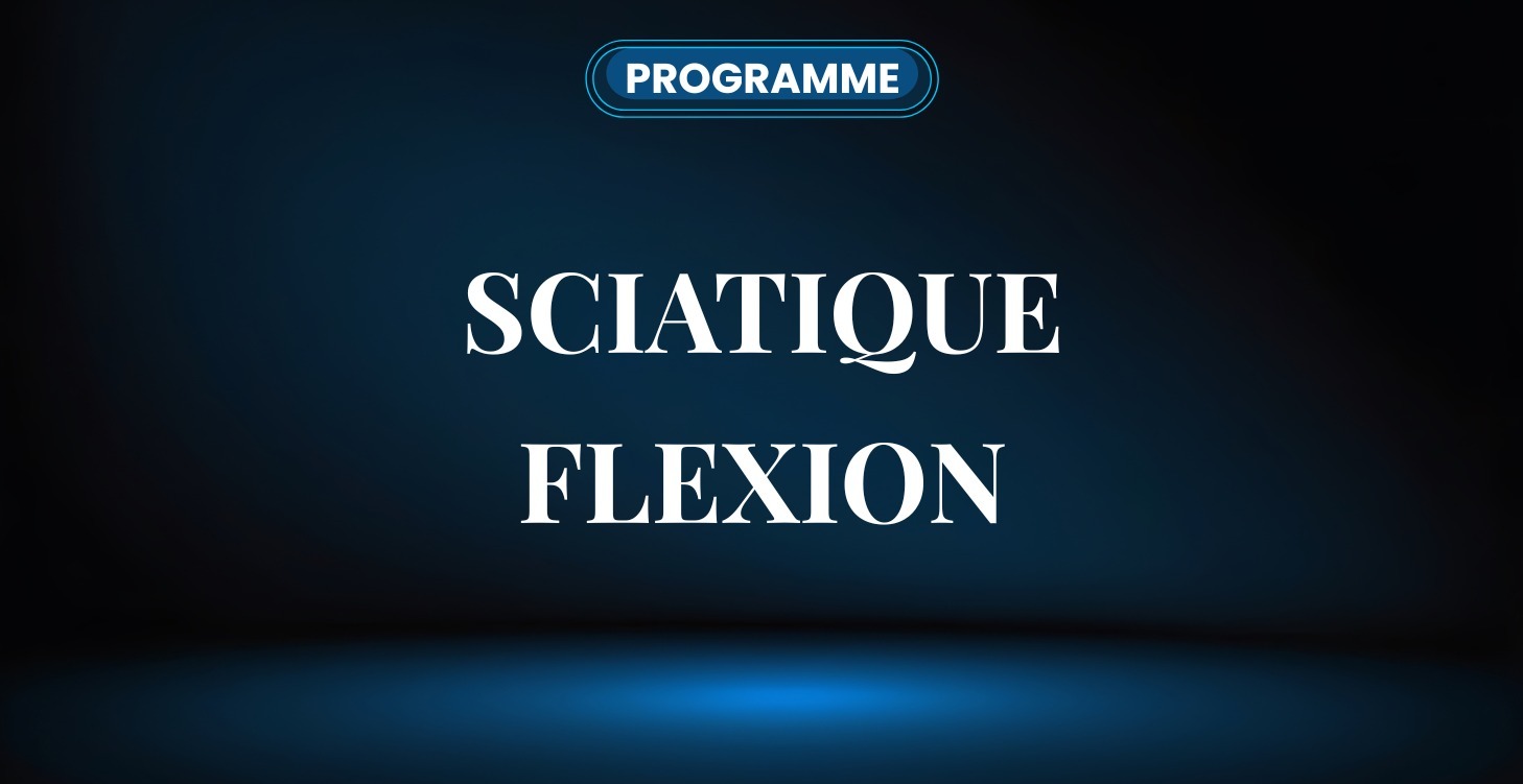 Programme sciatique - flexion