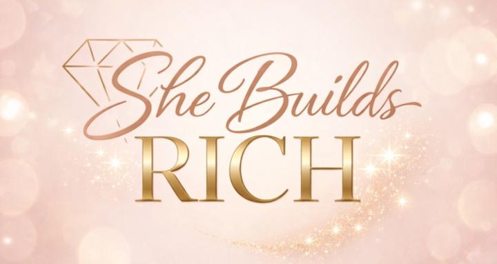 She Builds Rich