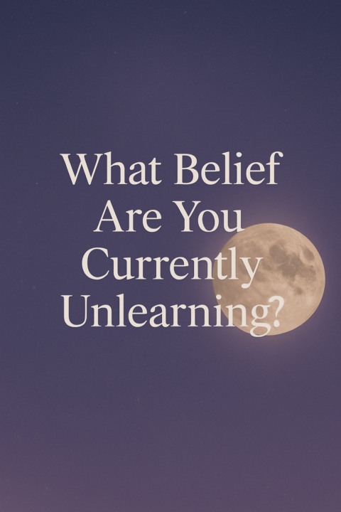 What Belief Are You Currently Unlearning?