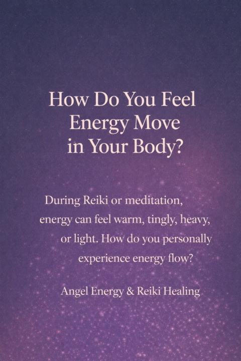 How Do You Feel Energy Move in Your Body?