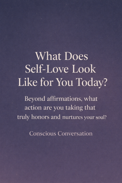 What Does Self Love Look Like for You Today?