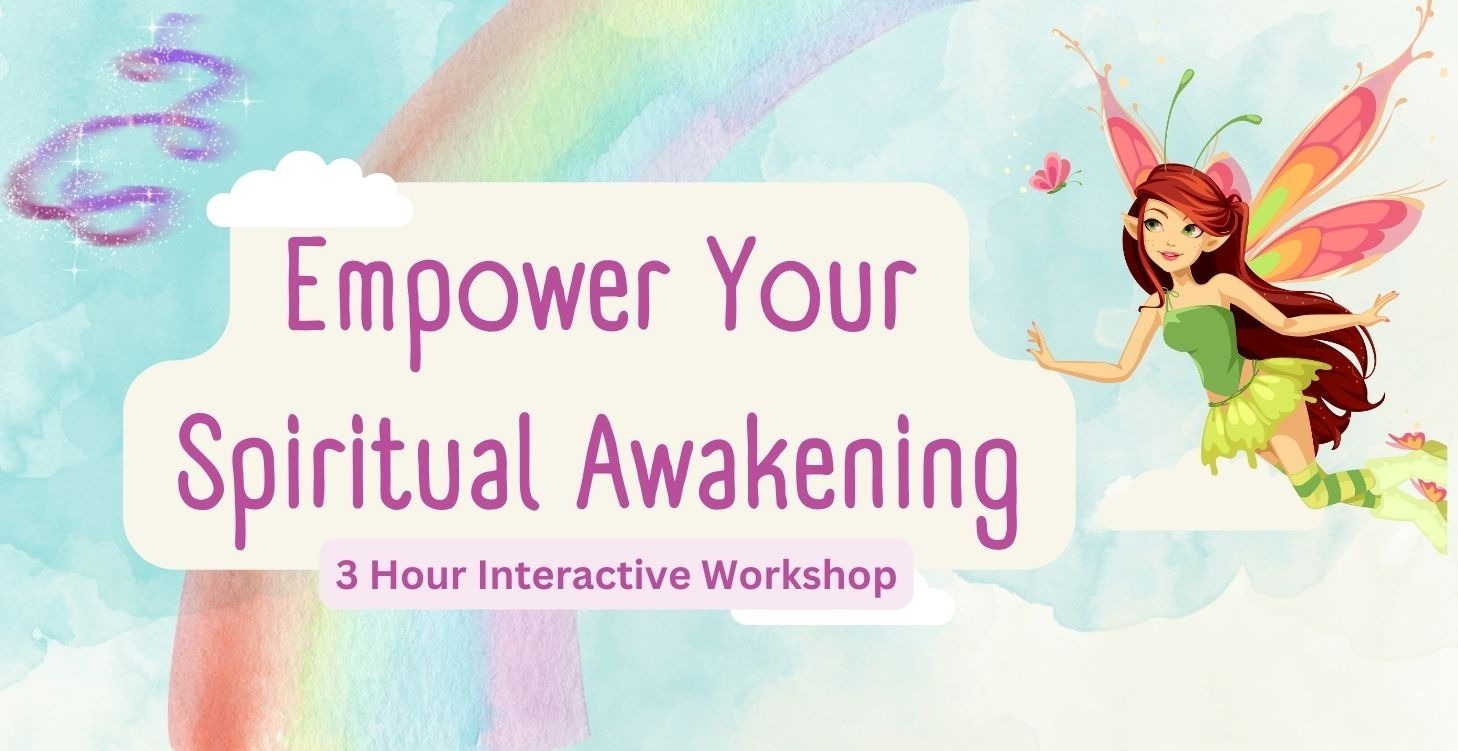 Empower Your Spiritual Awakening Workshop
