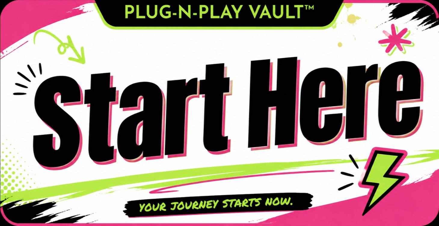 Welcome to Plug-N-Play Vault™