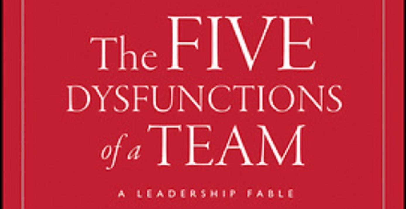 The Five Dysfunctions of a Team