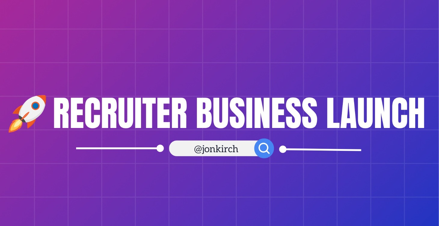 Recruiter Business Launch