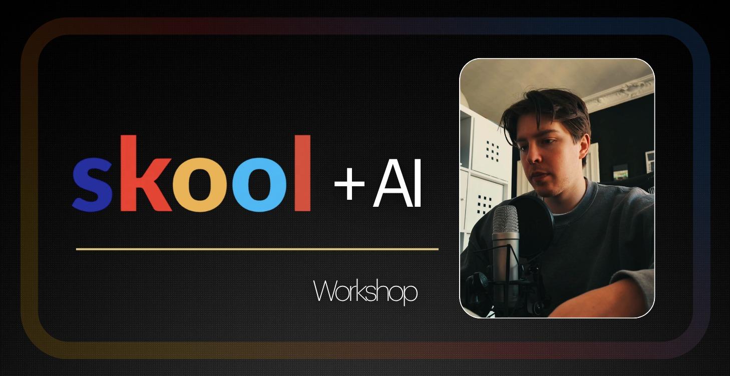 Workshop: Skool + AI