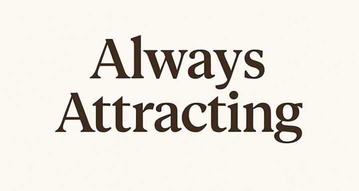 Always Attracting
