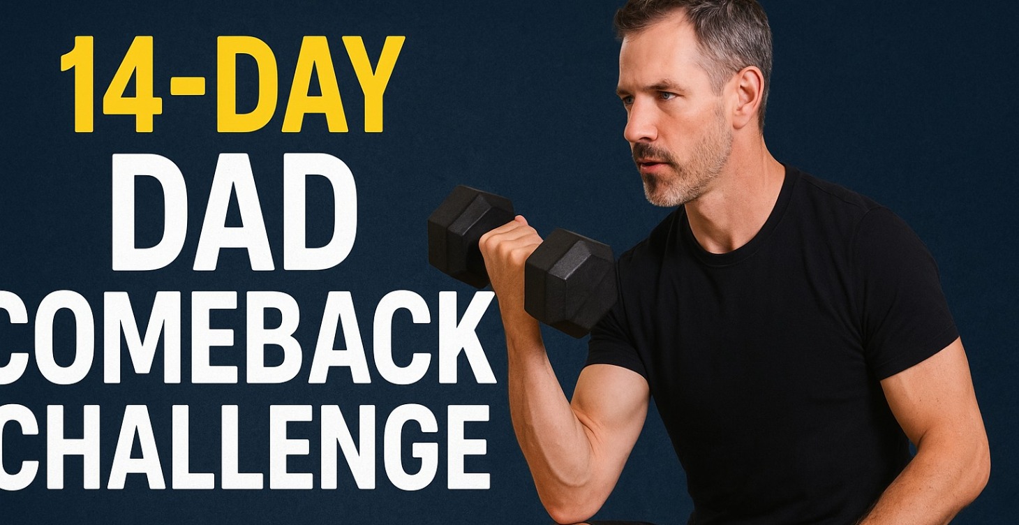 14-Day Dad Comeback Challenge
