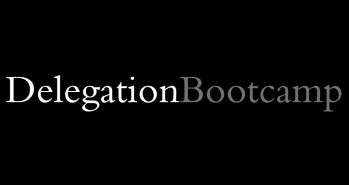 Delegation Bootcamp