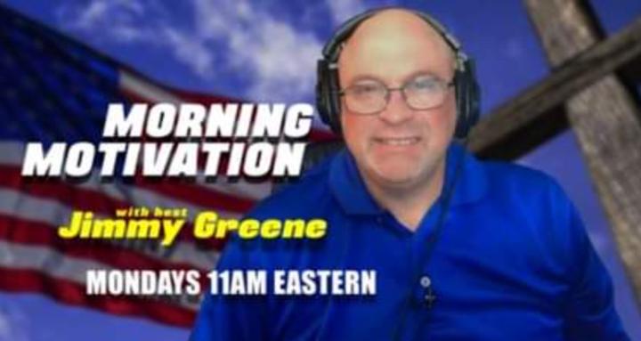 MORNING MOTIVATIONw/Jim Greene