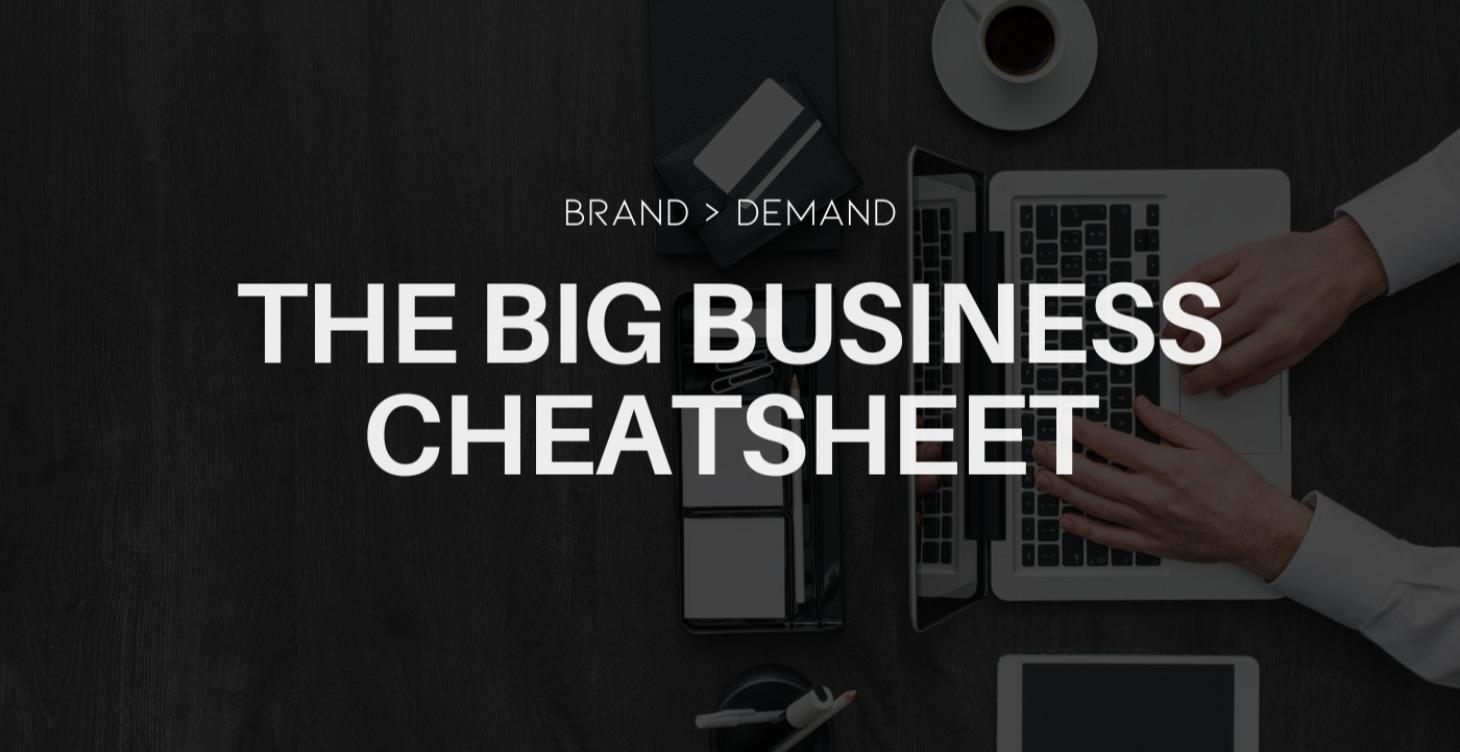 The Big Business Cheatsheet