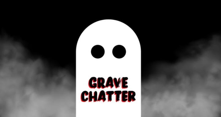 Grave Chatter