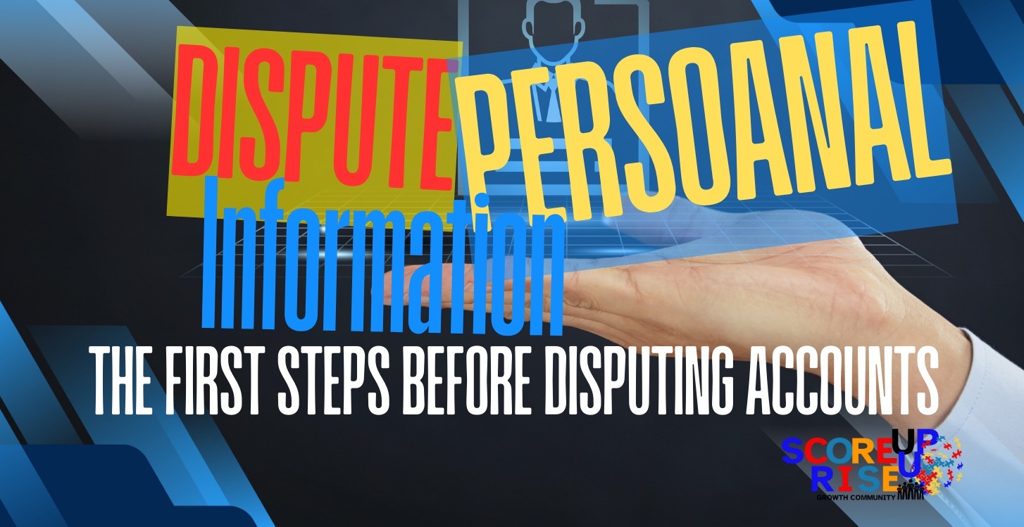 Dispute Personal Information: Before Accounts!!!