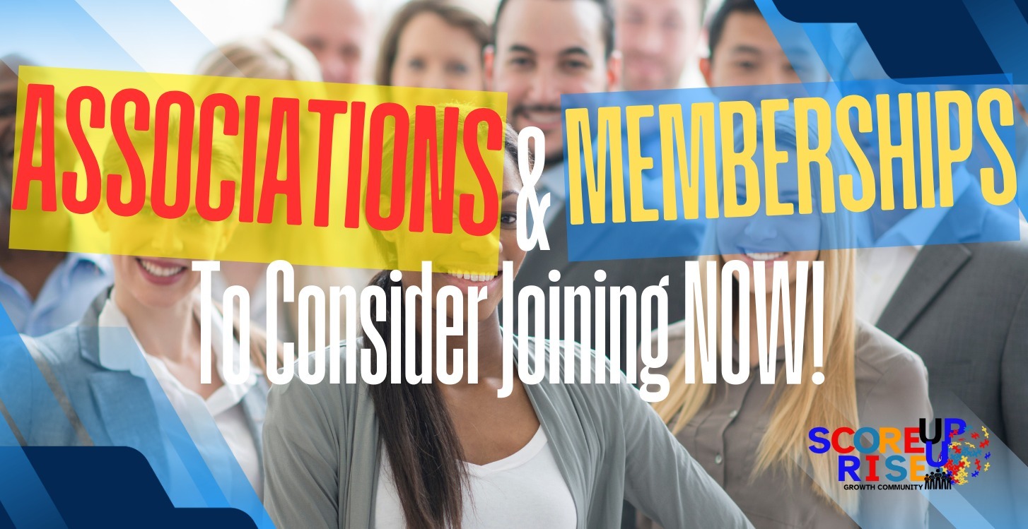 Associations & Memberships to consider joining NOW