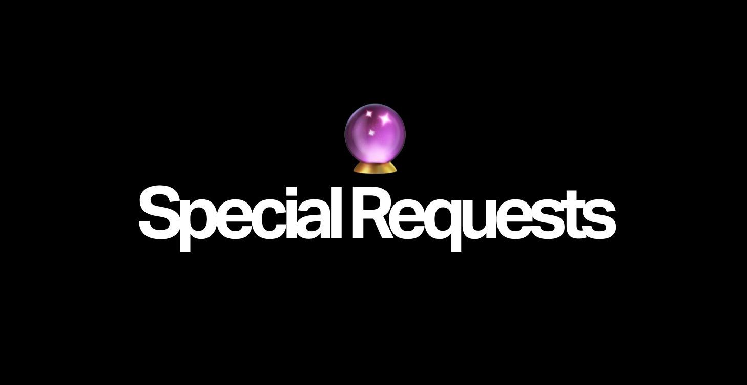 Bonus: Special Requests