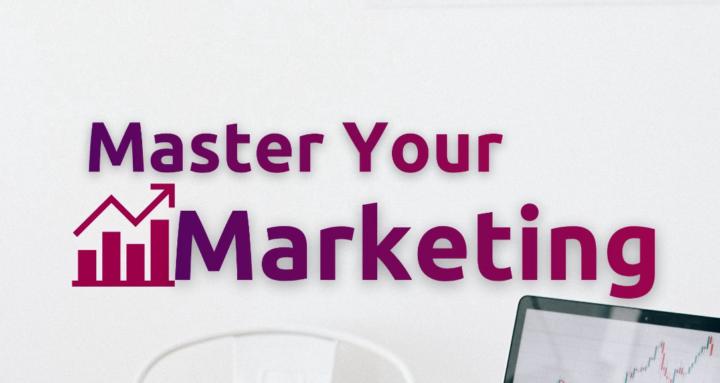 Master Your Marketing