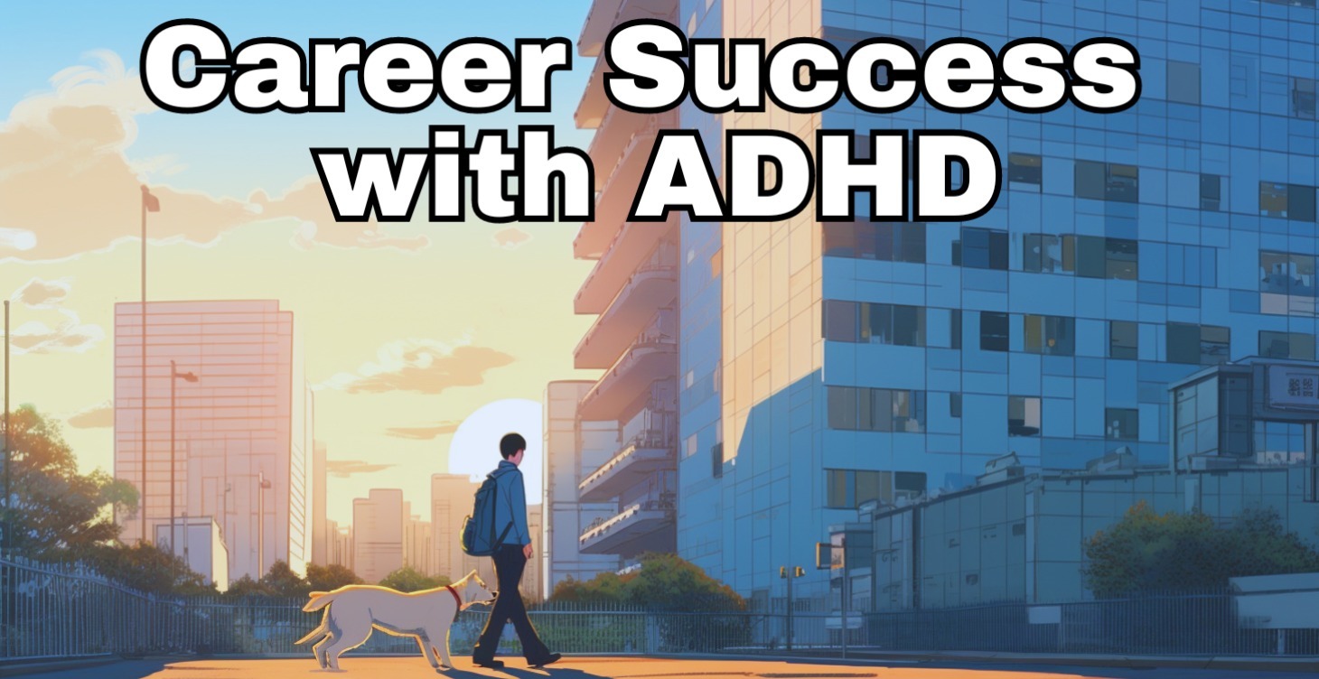 Career Success with ADHD