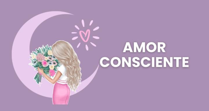 Amor Consciente