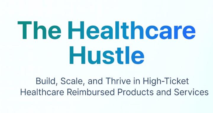 The Healthcare Hustle