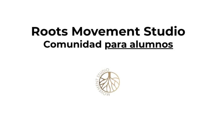 Comunidad RootsMovementStudio