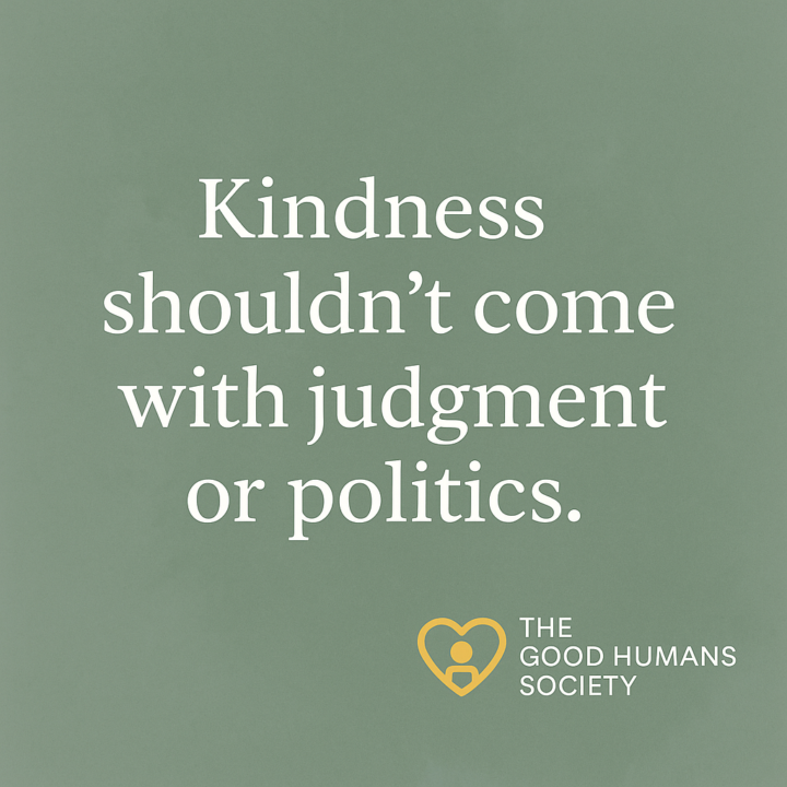   💛 Why The Good Humans Society focuses on “Good Humans Helping Good People” 💛