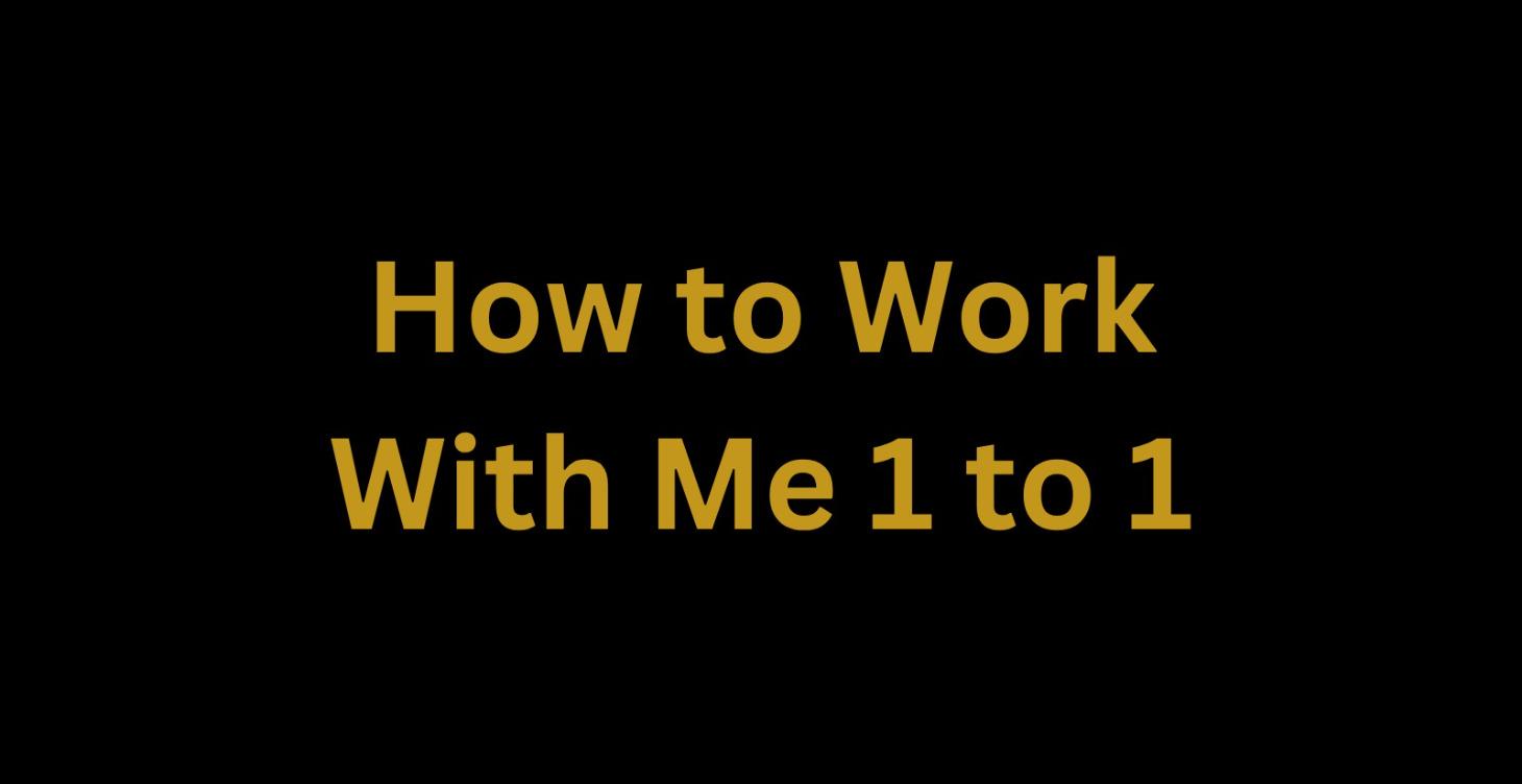 Work With Me 1 to 1