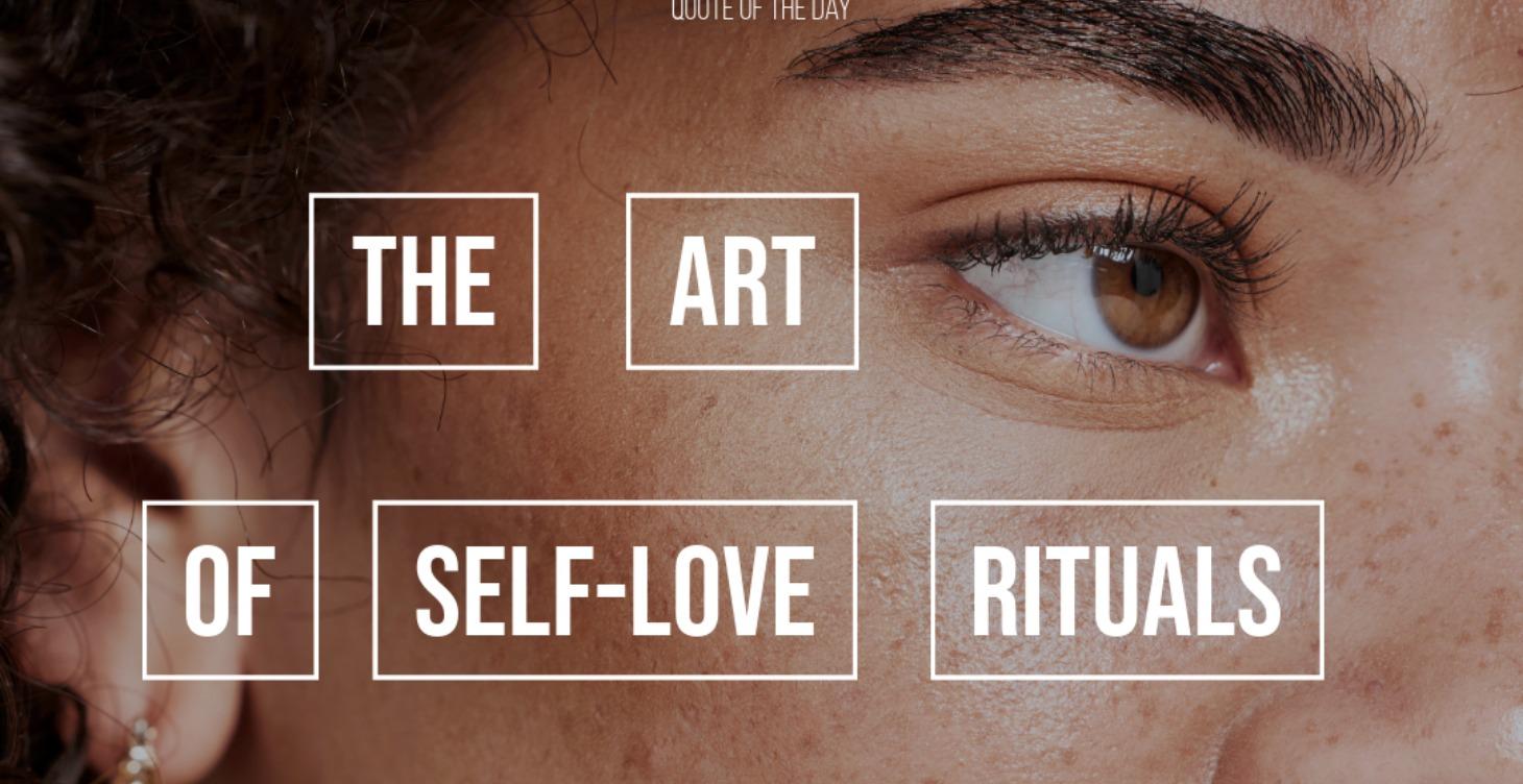 The Art of Self-Love Rituals
